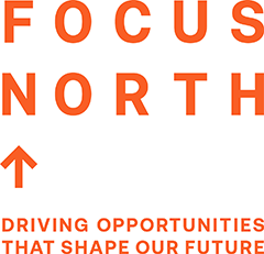 Focus North - Driving opportunities that shape our future